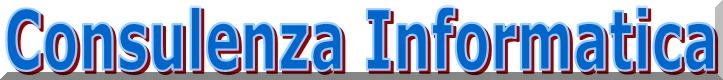 Consulenza Informatica Clicca per avere piu' informazioni